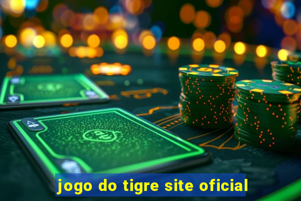 jogo do tigre site oficial